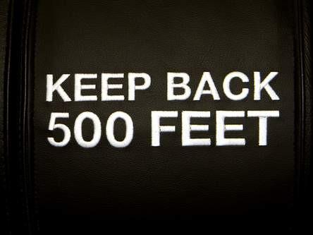 Keep Back 500 Feet
